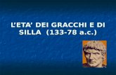 L’ETA’ DEI GRACCHI E DI SILLA  (133-78 a.c.)