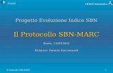 Progetto Evoluzione Indice SBN Il Protocollo SBN-MARC Roma, 13/09/2002