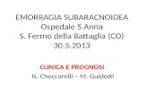 EMORRAGIA SUBARACNOIDEA Ospedale S.Anna S. Fermo della Battaglia (CO) 30.5.2013