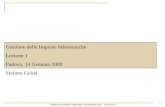 Gestione delle Imprese Informatiche Lezione 1 Padova, 14 Gennaio 2009 Stefano Guida