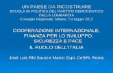 COOPERAZIONE INTERNAZIONALE, FINANZA PER LO SVILUPPO, SICUREZZA E PACE  IL RUOLO DELL’ITALIA