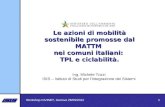 Le azioni di mobilità sostenibile promosse dal MATTM  nei comuni italiani:  TPL e  ciclabilità .