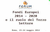 Fondi Europei 2014 – 2020 e il ruolo del Terzo Settore Roma, 23-24 maggio 2014