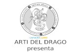 ARTI DEL DRAGO presenta