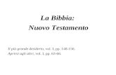 La Bibbia:  Nuovo Testamento Il più grande desiderio , vol. I, pp. 148-156.