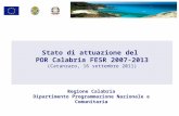 Stato  di attuazione del  POR  Calabria FESR  2007-2013 (Catanzaro, 16 settembre 2011)
