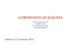 A PROPOSITO DI SCIENZA Prof. Mario Calvetti Dip.di Fisica Università di Firenze
