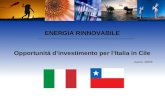 ENERGIA RINNOVABILE  Opportunità d’investimento per l’Italia in Cile  Junio 2009