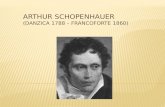 Arthur  Schopenhauer  (Danzica 1788 – Francoforte 1860)