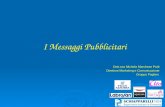 I Messaggi Pubblicitari Dott.ssa Michela Marchese Patti Direttore Marketing e Comunicazione
