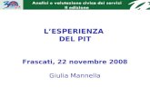 L’ESPERIENZA  DEL PIT Frascati, 22 novembre 2008 Giulia Mannella