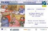 MOBILITA’  STUDENTESCA E  RICONOSCIMENTO DEI PERIODI DI STUDIO ALL’ESTERO Maria Sticchi Damiani L’Aquila, 11-12 novembre 2005