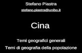 Stefano Piastra stefano.piastra@unibo.it Cina Temi geografici generali Temi di geografia della popolazione