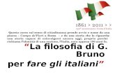 “ La filosofia di G. Bruno  per  fare gli italiani ”
