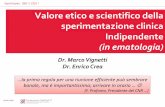 Valore etico e scientifico della sperimentazione clinica indipendente
