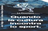 La Frontiera / Quando la Cultura incontra lo Sport