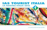 IAS TOURIST ITALIA 2012 - Le nostre proposte per gruppi