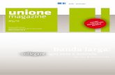 unione magazine 5/11 - “Banda larga: collegare ogni casa e azienda alla rete di fibre ottiche”