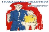 I ragazzi del Collettivo. Il convitto "Francesco Biancotto" di Venezia 1947-1957