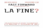 Fast Forward "La Fine?"