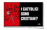I cattolici sono cristiani ?