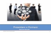 Presentare e formare by Maurizio Morselli
