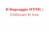 Il linguaggio html utilizzare le liste
