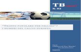 Troppo Popolare Per Fallire - I Numeri Del Calcio Europeo - TB Report n. 2 -