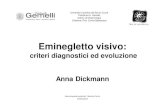 Eminegletto visivo: criteri diagnostici ed evoluzione