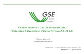 Il Conto Termico - D.M. 28 dicembre 2012 Status Quo & Evoluzione, il Conto Termico 2.0 (CT 2.0) - Filippo Marcelli, GSE, Modena 27 Aprile 2016