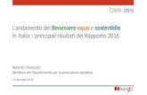 Roberto Monducci, L'andamento del Benessere equo e sostenibile in Italia: i principali risultati del Rapporto 2016