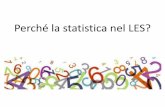 Perchè la statistica nei LES? - Maria Grazia Gigante