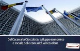 Camera di Commercio Italo-Venezuelana leader partner di “Dal Cacao alla Cioccolata”, progetto di finanziamento europeo attivo dal 2012 al 2014