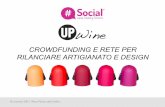 Upwine: Crowdfunding e rete per rilanciare artigianato e design - #schf15