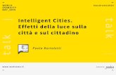 "Intelligent Cities. Effetti della luce sulla città e sul cittadino” - Paola Bertoletti
