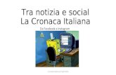 Tra notizia e social: La Cronaca Italiana