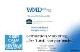 “Destination marketing..Per Tutti, non per pochi..” - Giuseppe Taranto - 24-02-2016