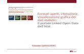 Francesco Castanò - Formati aperti, interazione, visualizzazione grafica dei dati statistici.�Il portale Linked Open Data dell’Istat