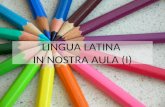 Lingua latina in nostra aula (i)