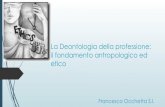 La Deontologia della professione: il fondamento antropologico ed ...