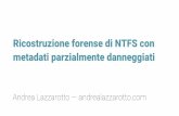 Ricostruzione forense di NTFS con metadati parzialmente danneggiati