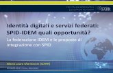 Identità digitali e servizi federati: SPID-IDEM quali opportunità? La federazione IDEM e le proposte di integrazione con SPID