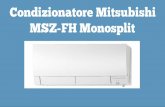 Condizionatore Mitsubishi msz-fh monosplit