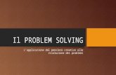 Problem solving - Applicare il pensiero creativo alla risoluzione di un problema