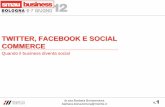 TWITTER, FACEBOOK E SOCIAL COMMERCE - Quando il business diventa social - Smau 2012