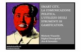 Smart city, la comunicazione politica, l'utilizzo degli strumenti di gamification