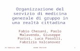 Organizzazione del servizio di medicina generale di un gruppo in una realta' cittadina (Fabio Chesani)