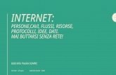 Gabriella Paolini_Internet: persone, cavi, flussi, risorse, protocolli, idee, dati. Mai buttarsi senza rete!