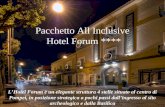 Pacchetto ALL INCLUSIVE HOTEL FORUM