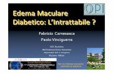 Edema Maculare Diabetico: L’’Intrattabile ... · PDF fileEdema Maculare Diabetico Definizione – DME - CSME(DME) Epidemiologia Trattamento Laser Anti VEGF: Trial Clinici Triamcinolone